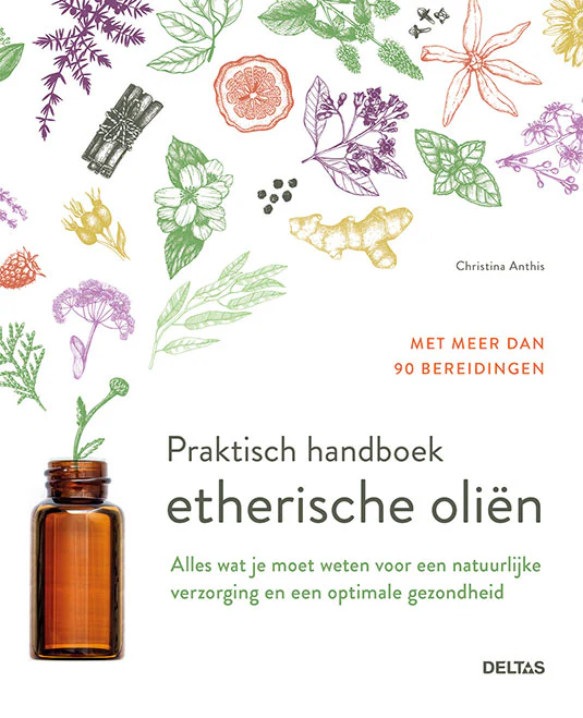 Praktisch handboek etherische oliën - Christina Anthis