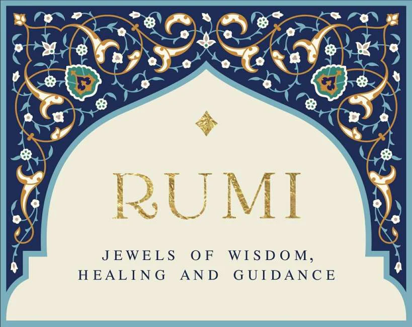 Rumi: Jewels of Wisdom, Healing and Guidance - Image 2